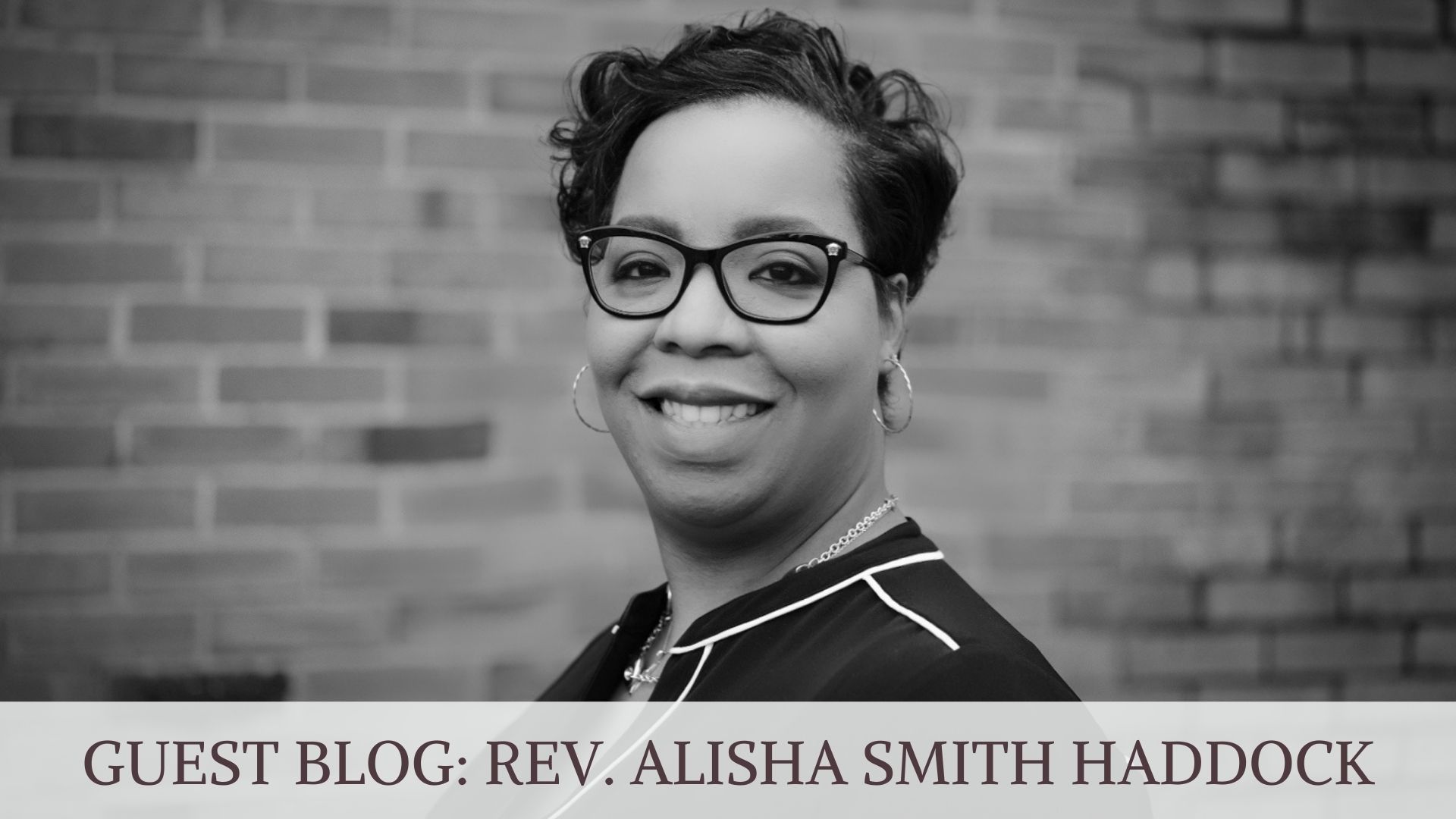 My Love Letter to the Black Church by Rev. Alisha Smith Haddock