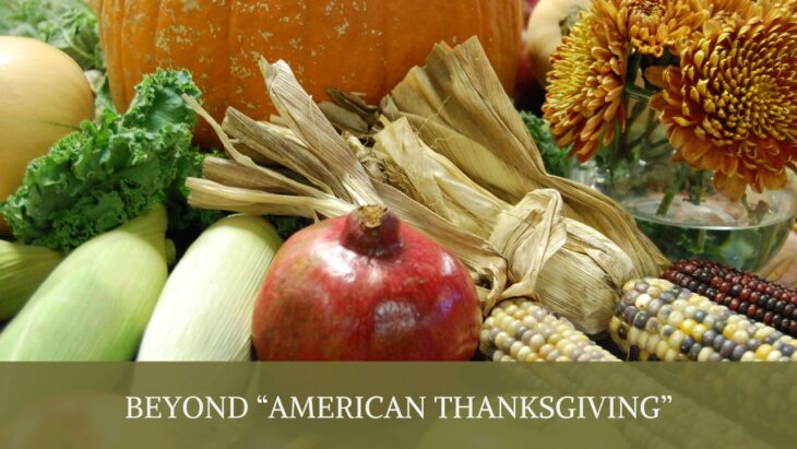 Beyond American Thanksgiving