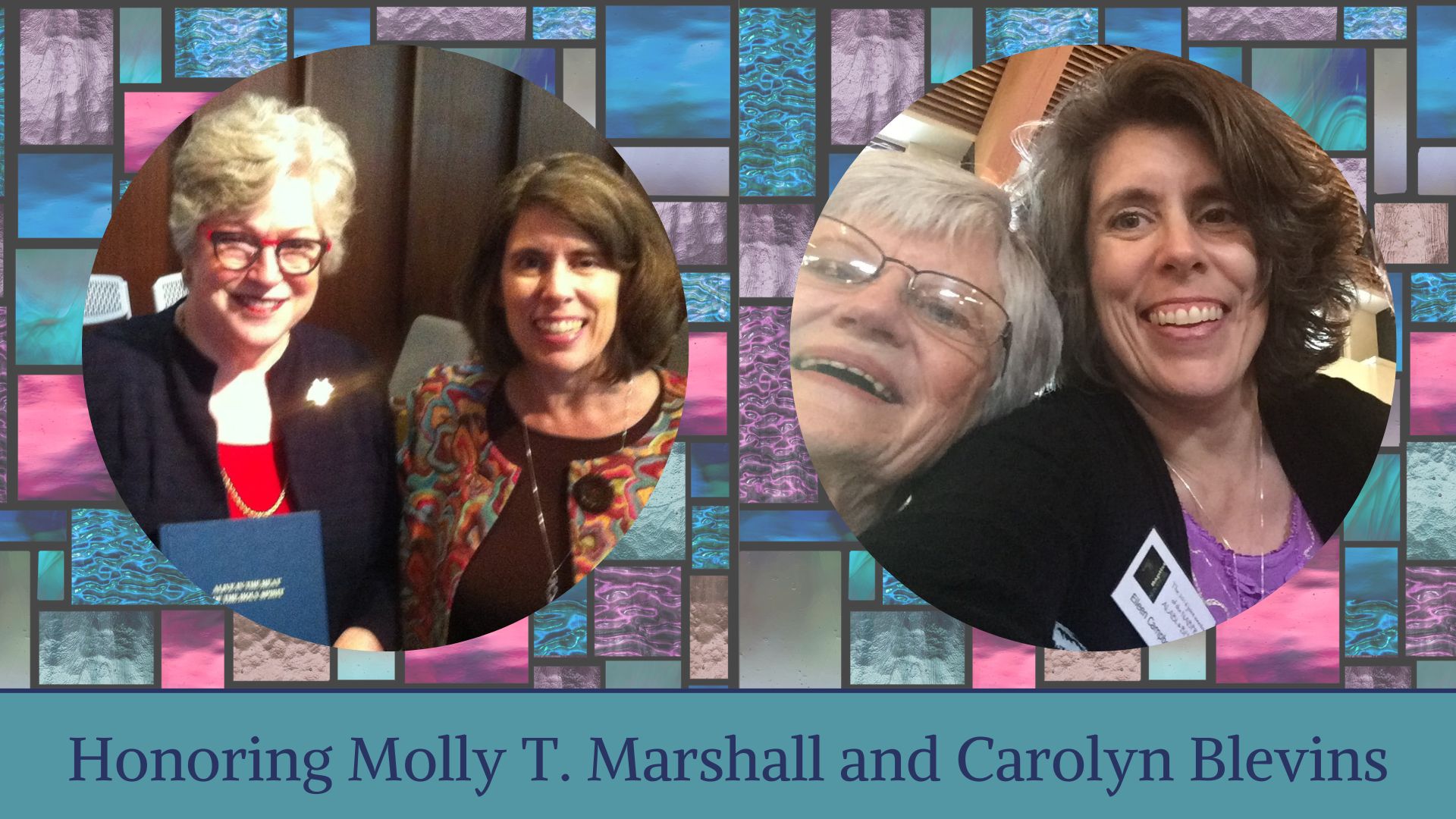 honoring Molly T. Marshall and Carolyn Blevins