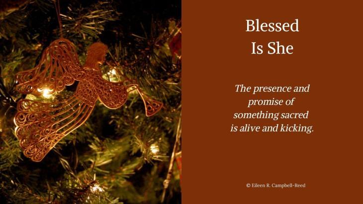 Blessed Is She - christmas ornament and words