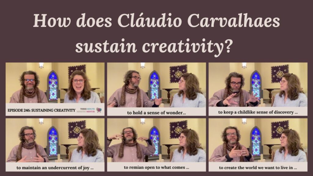 Cláudio on sustaining creativity 