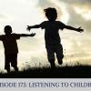 LISTENING TO CHILDREN