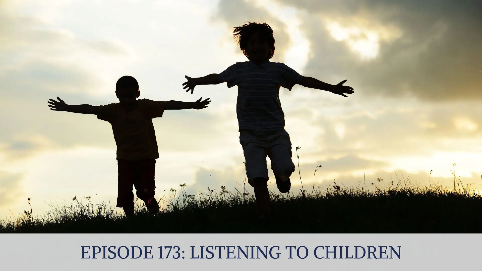 LISTENING TO CHILDREN